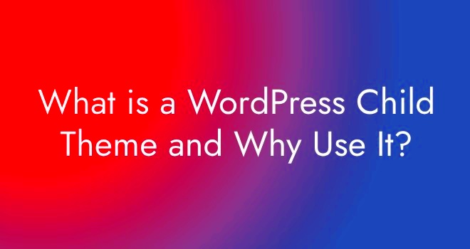 What is a WordPress Child Theme and Why Use It  Easy Coding School