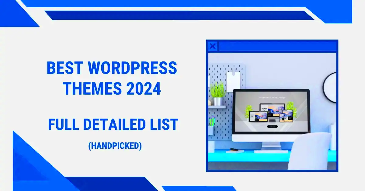 The 15 Best WordPress Themes for 2024 A Comprehensive List