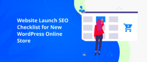Best SEO Tips for Online Stores Running on WordPress