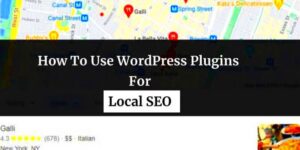 How to Use Local SEO Plugins for WordPress