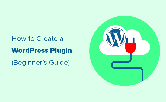 How to Create a WordPress Plugin Step by Step for Beginners