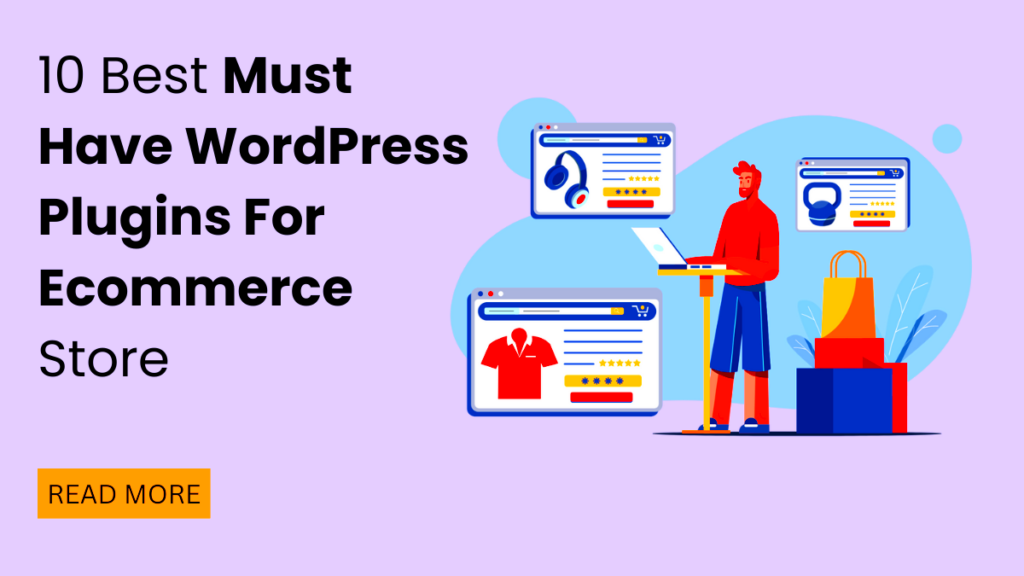 10 Best Must Have WordPress Plugins For Ecommerce Store