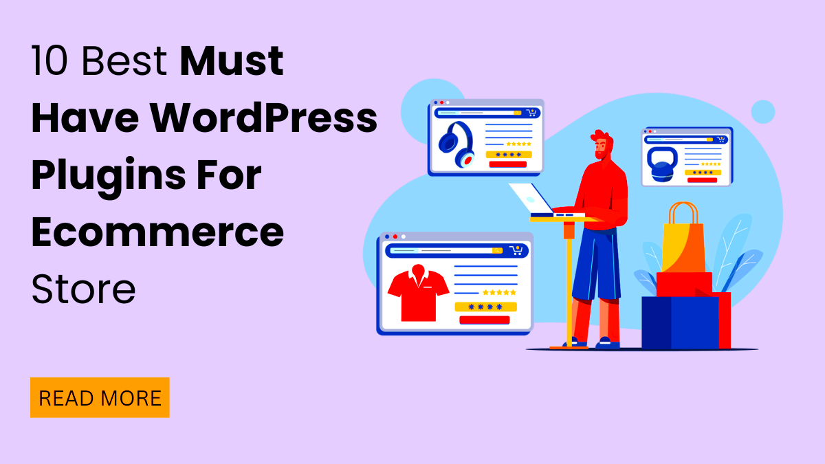 10 Must-Have WordPress Ecommerce Plugins for Online Stores