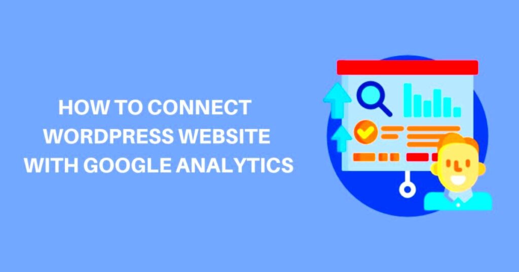 How to connect WordPress website with Google Analytics