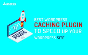 How to Use Caching Plugins to Speed Up Your WordPress Site