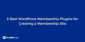 Best Membership Plugins with Article Creation for WordPress