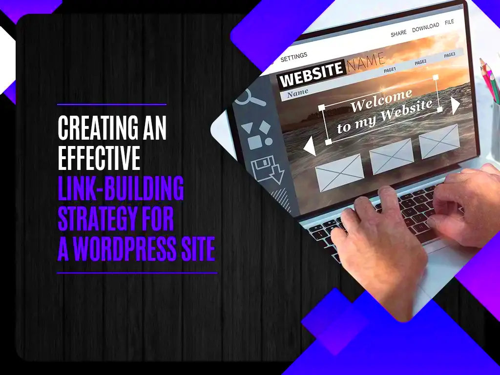 Creating an Effective LinkBuilding Strategy For a WordPress Site