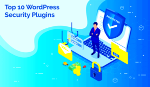 Top 5 Security Plugins for Protecting Your WordPress Site