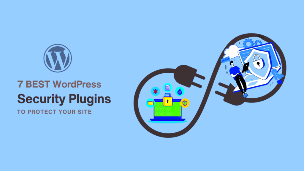 7 Best WordPress Security Plugins to Protect Your Website